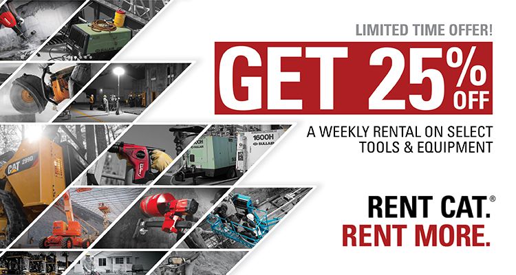 GET 25% OFF A WEEKLY RENTAL ON SELECT SMALL TOOLS & EQUIPMENT*
